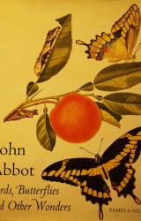 John Abbot: Birds, Butterflies and other wonders by Pamela Gilbert