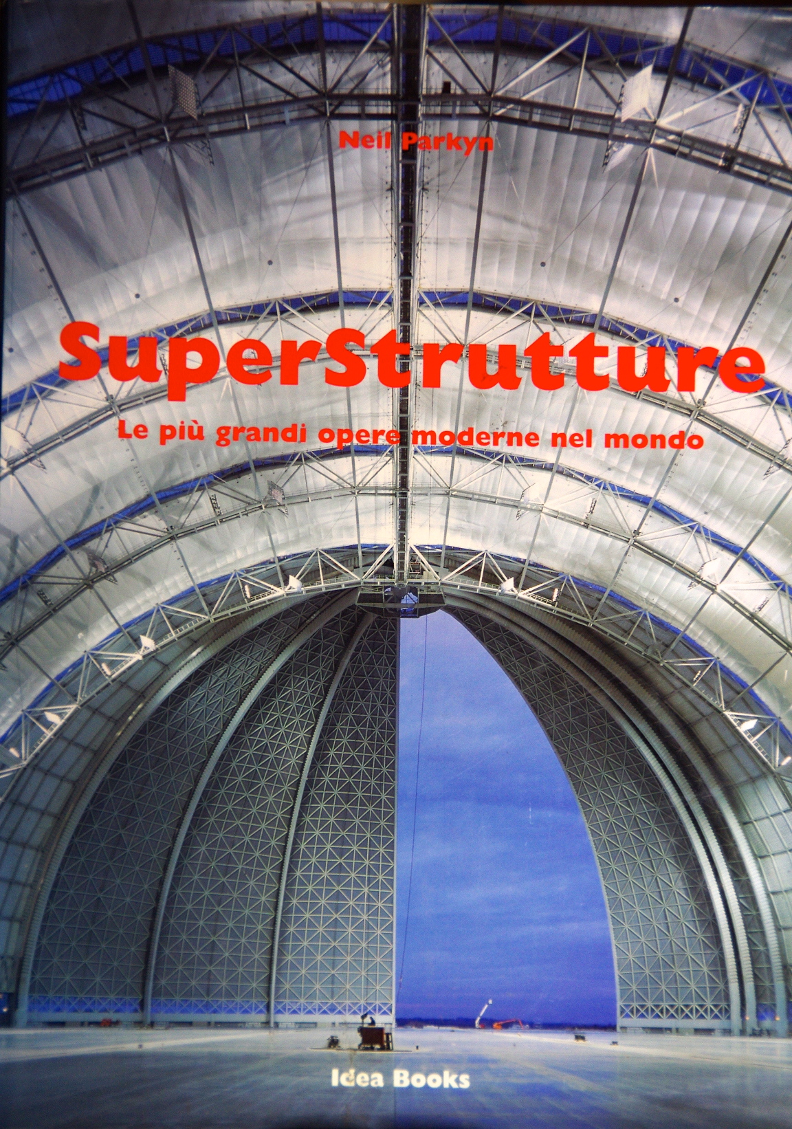 Superstrutture –  Le piu’ grandi opere del mondo
